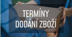 TERMÍNY DODÁNÍ ZBOŽÍ